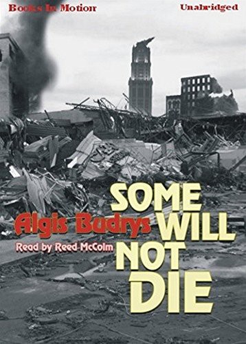Algis Budrys, Maynard Villers: Some Will Not Die [Unabridged MP3 CD] by Algis Budrys (AudiobookFormat, 2014, Books In Motion)