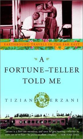 Tiziano Terzani: A Fortune-Teller Told Me (2002, Three Rivers Press)
