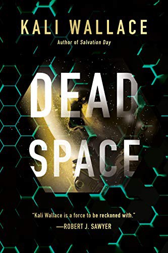 Kali Wallace: Dead Space (2021, Berkley)