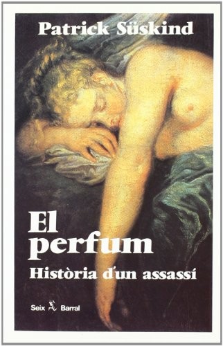 Patrick Süskind: El perfum (Paperback, Catalan language, 1997, Seix Barral)