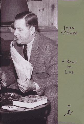 John O'Hara: A Rage to Live (Hardcover, 1997, Modern Library)