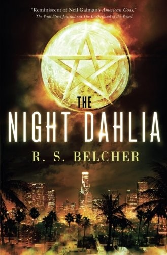 R. S. Belcher: The Night Dahlia (Nightwise) (2018, Tor Books)