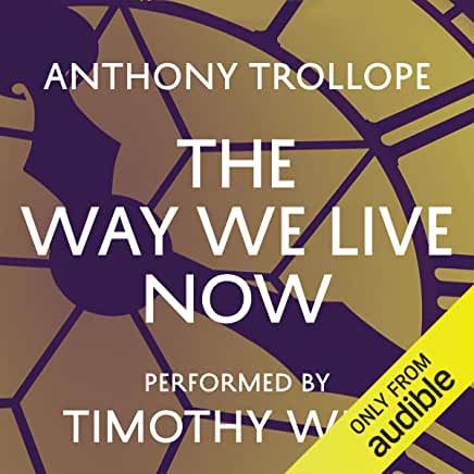 Anthony Trollope: The Way We Live Now (Paperback, 2005, Barnes & Noble Classics)