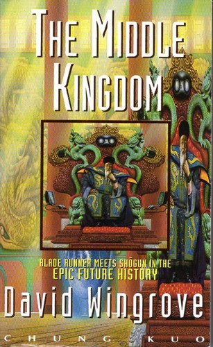 David Wingrove: The Middle Kingdom (Paperback, 1989, New English Library)