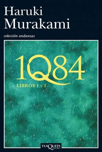 Haruki Murakami: 1Q84. Libros 1 y 2 (Spanish language, 2011, Tusquets)