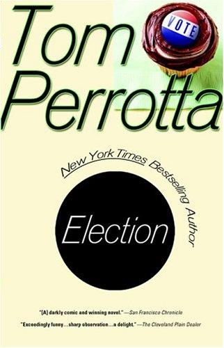 Tom Perrotta: Election (1998, Berkley Trade)