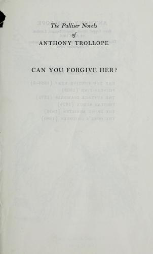 Anthony Trollope: Can you forgive her? (1973, Oxford University Press)