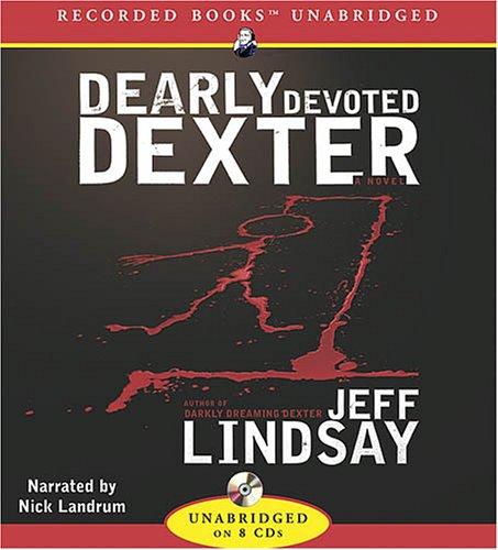 Jeff Lindsay: Dearly Devoted Dexter (2005, Recorded Books)