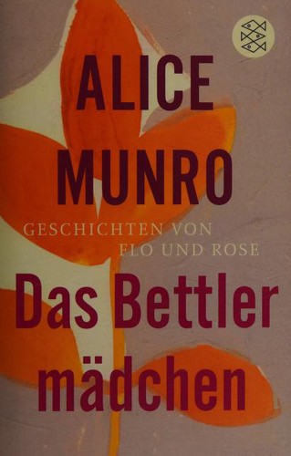 Alice Munro: Das Bettlermädchen (German language, 2015, Fischer Taschenbuch)