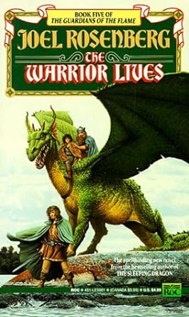 Joel Rosenberg: The Warrior Lives (Guardians of the Flame #5) (1990, Penguin Books (RoC))