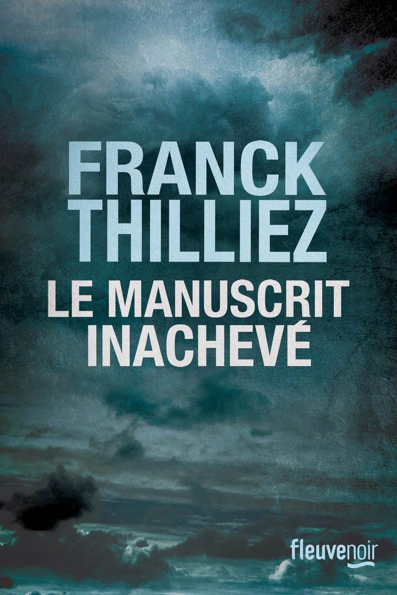 Franck Thilliez: Le manuscrit inachevé (French language, 2018)