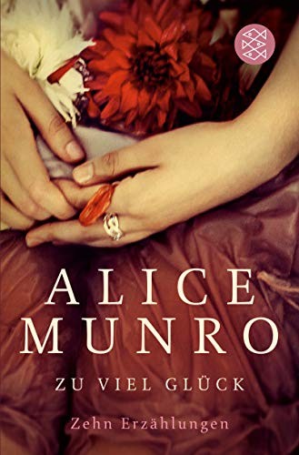 Alice Munro: Zu viel Glück (2013, FISCHER Taschenbuch)