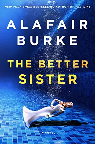 Alafair Burke: The Better Sister (Hardcover, 2019, Harper)