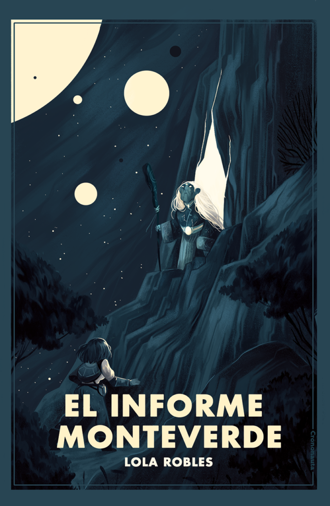 Lola Robles: El informe Monteverde (Paperback, Spanish language, 2018, Crononauta)