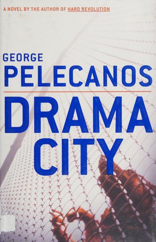 George P. Pelecanos: Drama city (2005, Little, Brown and Co.)