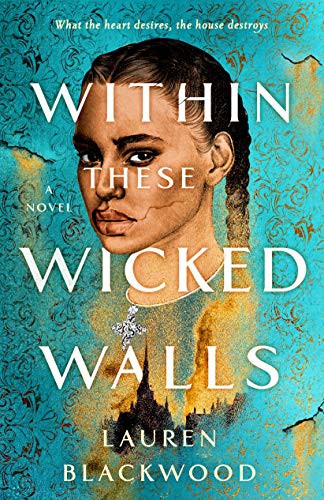 Lauren Blackwood: Within These Wicked Walls (Hardcover, 2021, Wednesday Books)