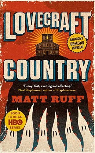 Matt Ruff: Lovecraft Country (Paperback, 2019, Picador)