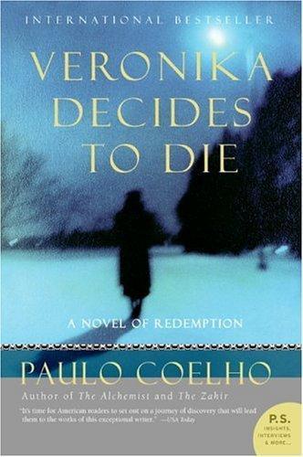 Paulo Coelho: Veronika Decides to Die (Paperback, 2006, Harper Perennial)