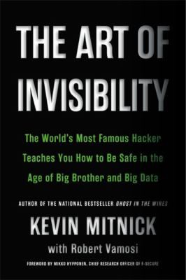 Kevin Mitnick: Art of Invisibility (2019, Little Brown & Company)
