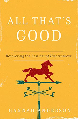 Hannah Anderson: All That's Good (Paperback, 2018, Moody Publishers)