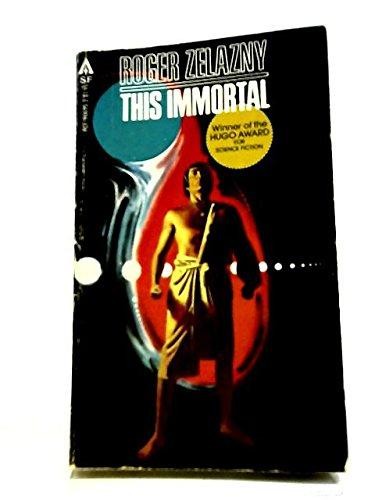 Roger Zelazny: This Immortal (Paperback, 1966, Ace Books)
