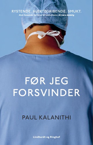 Paul Kalanithi: Før jeg forsvinder (Danish language, 2016, Lindhardt og Ringhof)