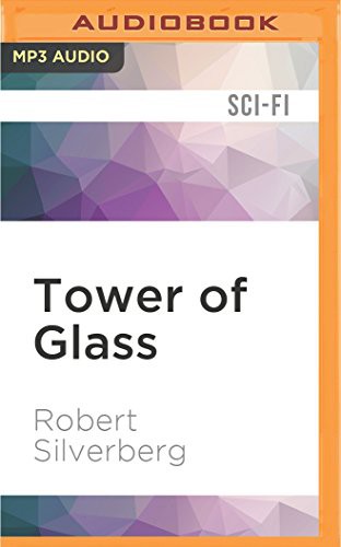 Robert Silverberg, Stefan Rudnicki: Tower of Glass (AudiobookFormat, 2016, Audible Studios on Brilliance Audio)
