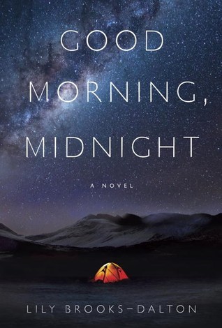 Lily Brooks-Dalton: Good Morning, Midnight (Paperback, 2017, Random House Trade Paperbacks, RANDOM HOUSE)