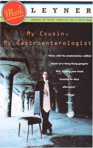 Mark Leyner: My cousin, my gastroenterologist (Paperback, 1993, Vintage Books)