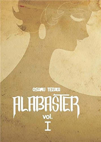 Osamu Tezuka: Alabaster Vol. 1 (Paperback, 2015, Digital Manga Publishing)