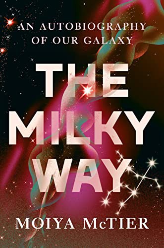 Moiya McTier: The Milky Way (Hardcover, 2022, Grand Central Publishing)
