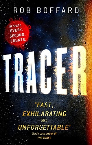 Rob Boffard: Tracer (2015, Orbit)