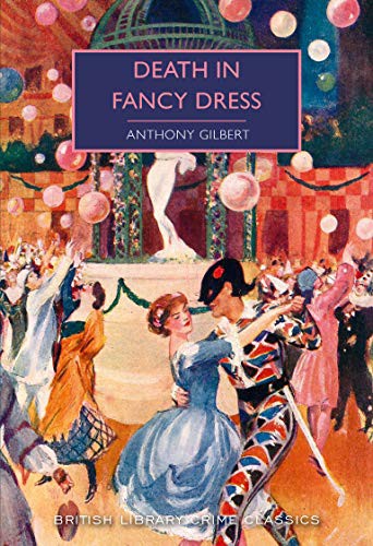 Anthony Gilbert: Death in Fancy Dress (Paperback, 2019, British Library Publishing)