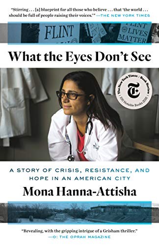 Mona Hanna-Attisha: What the Eyes Don't See (2019, One World)