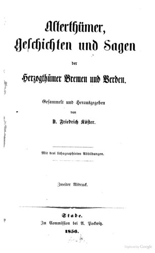 Friedrich Köster: Alterthümer, Geschichten und Sagen der Herzogthümer Bremen und Verden (1856, A. Pockwitz)