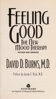 David D. Burns: Feeling good : the new mood therapy / David D. Burns (1999, Avon Books)