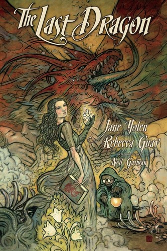 Jane Yolen: The last dragon (2016, Dark Horse Books)