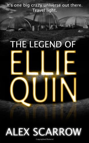 Alex Scarrow: Ellie Quin Book 1 (Paperback, 2013, Grrr Books)