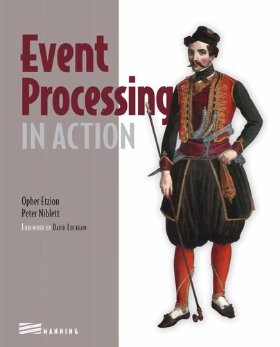 Opher Etzion: Event processing in action (2011, Manning)