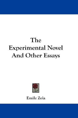 Émile Zola: The Experimental Novel And Other Essays (Hardcover, 2007, Kessinger Publishing, LLC)