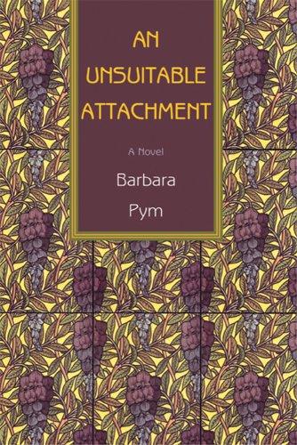Barbara Pym: An Unsuitable Attachment (Paperback, 2007, Moyer Bell)