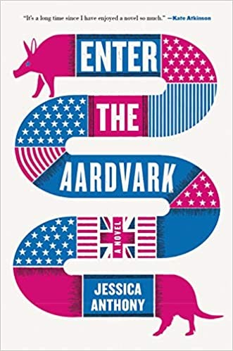 Jessica Anthony: Enter the Aardvark (2020, Little, Brown & Company)