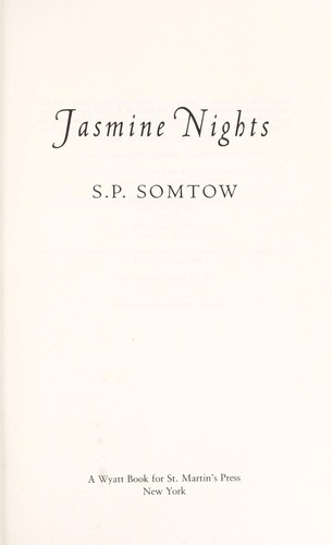 S. P. Somtow: Jasmine nights (1995, A Wyatt Book for St. Martin's Press)
