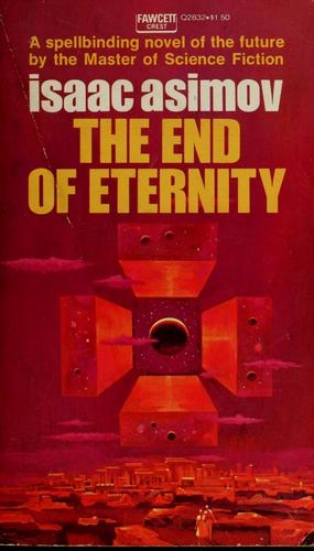 Isaac Asimov: The End of Eternity (1955, Fawcett Crest)