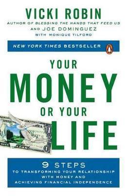 Joe Dominguez, Vicki Robin, Monique Tilford: Your money or your life (2008)