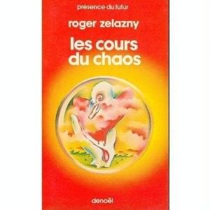 Roger Zelazny: Le Cycle des Princes d'Ambre, Tome V, Les Cours du Chaos (French language, 1980, denoël)