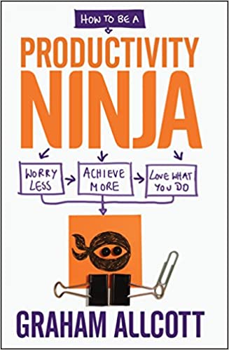 How to Be a Productivity Ninja (2014, Icon Books, Limited)
