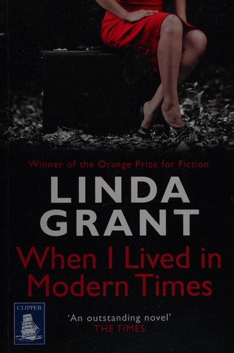 Grant, Linda: When I lived in modern times (2011, Clipper Large Print)
