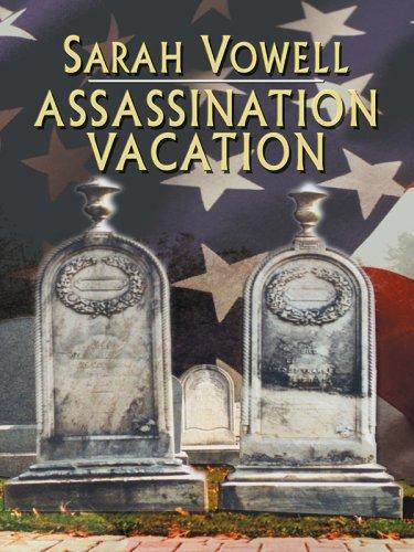 Sarah Vowell: Assassination vacation (2005, Thorndike Press)