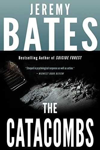 Jeremy Bates: The Catacombs (Paperback, Ghillinnein Books)